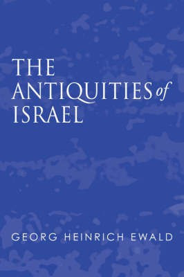 Antiquities of Israel(English, Paperback, Ewald Heinrich)