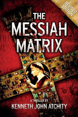 The Messiah Matrix(English, Paperback, Atchity Kenneth John)