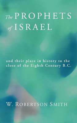 Prophets of Israel(English, Paperback, Smith W. Robertson)