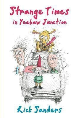 Strange Times in Yeehaw Junction(English, Paperback, Sanders Rick)