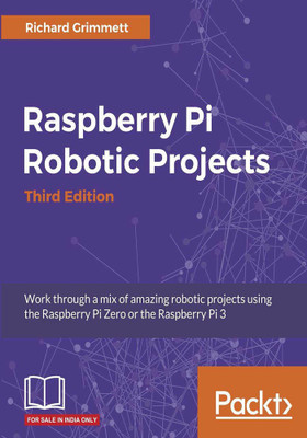 Raspberry Pi Robotic Projects - Third Edition(English, Electronic book text, Grimmett Richard)