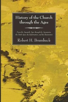 History of the Church through the Ages(English, Paperback, Brumback Robert H)
