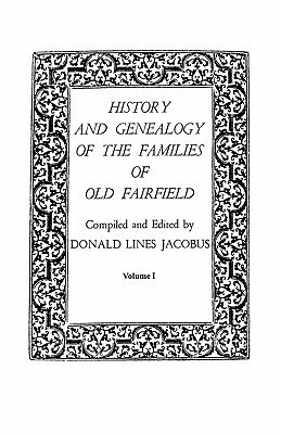 History and Genealogy of the Families of Old Fairfield. In three books. Volume I(English, Paperback, unknown)