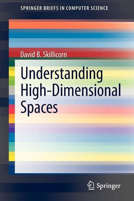 Understanding High-Dimensional Spaces(English, Paperback, Skillicorn David B.)