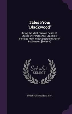 Tales from Blackwood(English, Hardcover, Roberts Chalmers)