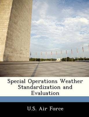 Special Operations Weather Standardization and Evaluation(English, Paperback, unknown)