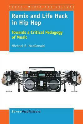 Remix and Life Hack in Hip Hop(English, Paperback, MacDonald Michael B.)
