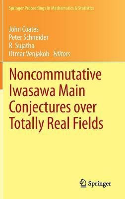 Noncommutative Iwasawa Main Conjectures over Totally Real Fields(English, Hardcover, unknown)