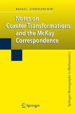 Notes on Coxeter Transformations and the McKay Correspondence(English, Hardcover, Stekolshchik Rafael)