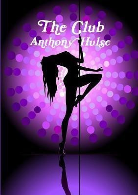 The Club(English, Paperback, Hulse Anthony)