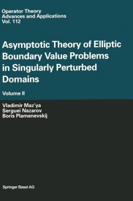 Asymptotic Theory of Elliptic Boundary Value Problems in Singularly Perturbed Domains Volume II(English, Hardcover, Maz'ya Vladimir)