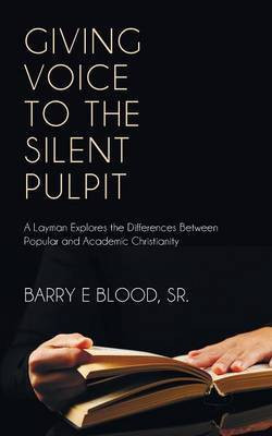 Giving Voice to the Silent Pulpit(English, Paperback, Blood Barry E)