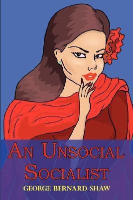 An Unsocial Socialist(English, Paperback, Shaw George Bernard)