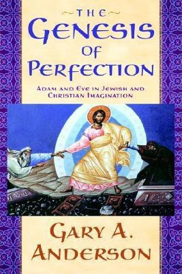 The Genesis of Perfection(English, Paperback, Anderson Gary A.)