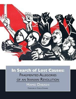 In Search of Lost Causes(English, Paperback, Dabashi Hamid)