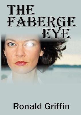 The Faberge Eye(English, Paperback, Griffin Ronald)