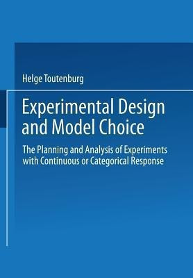 Experimental Design and Model Choice(English, Paperback, Toutenburg Helge)