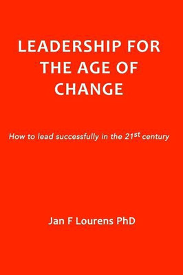 Leadership for the Age of Change(English, Hardcover, Lourens Jan F)