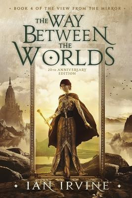 The Way Between the Worlds(English, Paperback, Irvine Ian)
