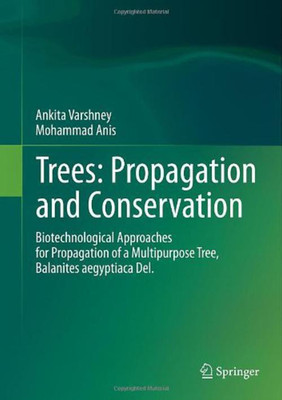 Trees: Propagation and Conservation(English, Hardcover, Varshney Ankita)