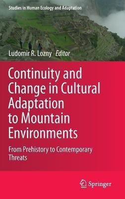 Continuity and Change in Cultural Adaptation to Mountain Environments(English, Hardcover, unknown)
