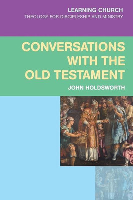Conversations with the Old Testament(English, Book, Holdsworth John)