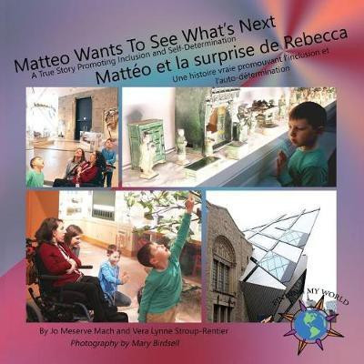 Matteo Wants To See What's Next/ Matteo et la surprise de Rebecca(English, Paperback, Mach Jo Meserve)