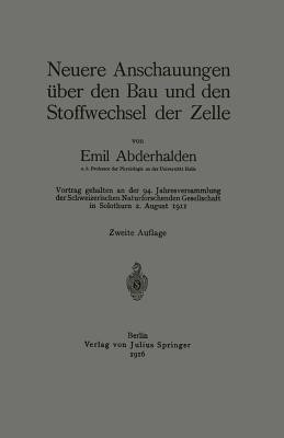 Neuere Anschauungen ueber den Bau und den Stoffwechsel der Zelle(German, Paperback, Abderhalden Emil)