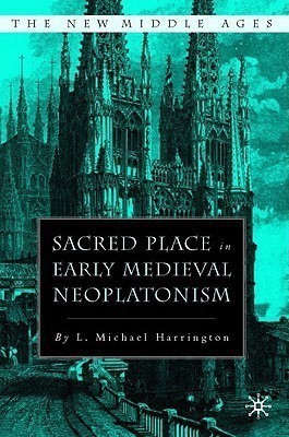 Sacred Place in Early Medieval Neoplatonism(English, Hardcover, Harrington L.)