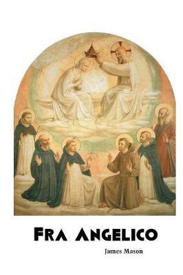 Fra Angelico(English, Paperback, Mason James)