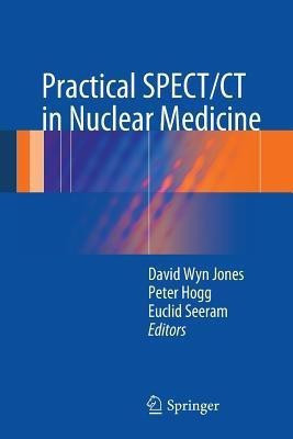 Practical SPECT/CT in Nuclear Medicine(English, Paperback, unknown)