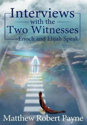 Interviews with the Two Witnesses(English, Hardcover, Payne Matthew Robert)