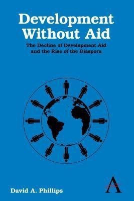 Development Without Aid(English, Hardcover, Phillips David A.)