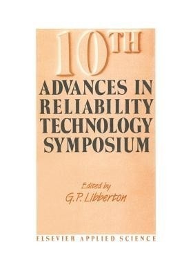 10th Advances in Reliability Technology Symposium(English, Paperback, unknown)