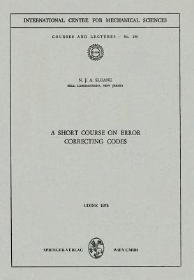 A Short Course on Error Correcting Codes(English, Paperback, Sloane N.J.A.)