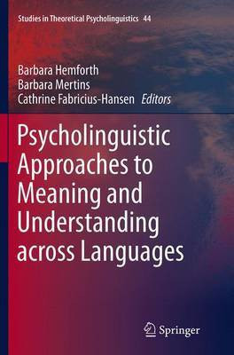 Psycholinguistic Approaches to Meaning and Understanding across Languages(English, Paperback, unknown)