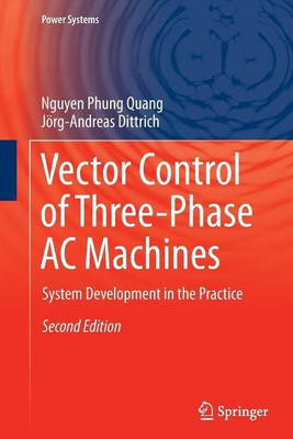 Vector Control of Three-Phase AC Machines(English, Paperback, Quang Nguyen Phung)