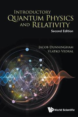 Introductory Quantum Physics And Relativity(English, Paperback, Dunningham Jacob)