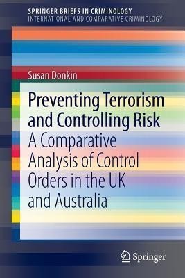 Preventing Terrorism and Controlling Risk(English, Paperback, Donkin Susan)