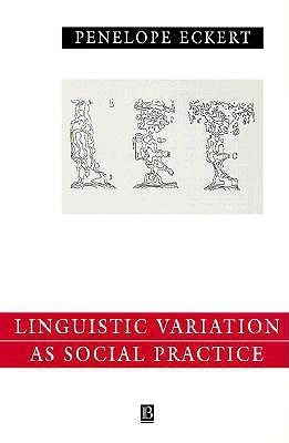 Language Variation as Social Practice(English, Paperback, Eckert Penelope)
