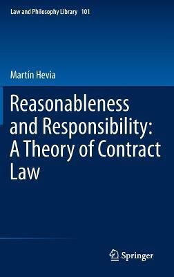 Reasonableness and Responsibility: A Theory of Contract Law(English, Hardcover, Hevia Martin)