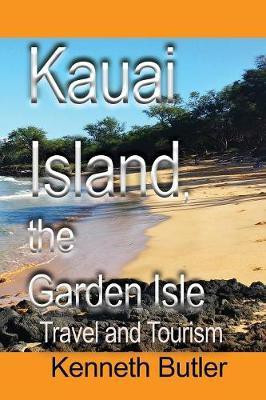Kauai Island, the Garden Isle(English, Paperback, Kenneth Butler)