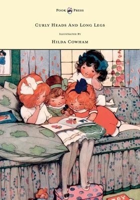 Curly Heads And Long Legs Illustrated By Hilda Cowham(English, Paperback, unknown)