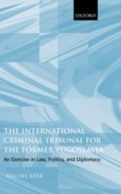 The International Criminal Tribunal for the Former Yugoslavia(English, Hardcover, Kerr Rachel)