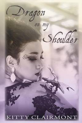 Dragon on my Shoulder(English, Paperback, Clairmont Kitty)