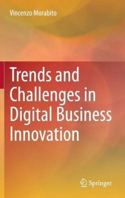 Trends and Challenges in Digital Business Innovation(English, Hardcover, Morabito Vincenzo)