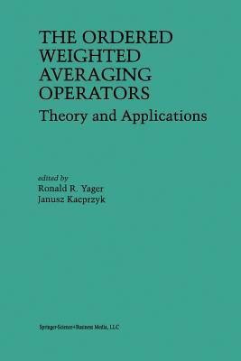 The Ordered Weighted Averaging Operators(English, Paperback, unknown)