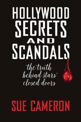 Hollywood Secrets and Scandals(English, Paperback, Cameron Sue)