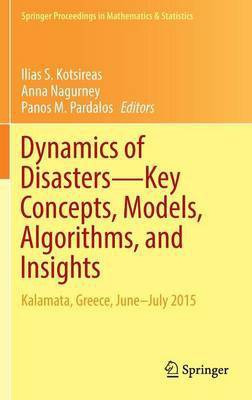 Dynamics of Disasters-Key Concepts, Models, Algorithms, and Insights(English, Hardcover, unknown)