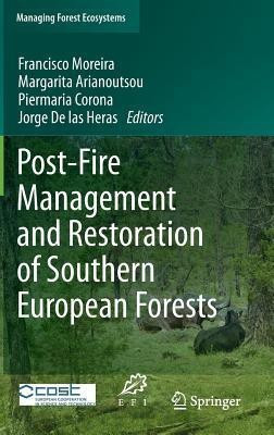 Post-Fire Management and Restoration of Southern European Forests(English, Hardcover, unknown)